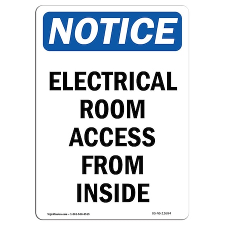 Signmission OSHA Notice Sign, 10" Height, Rigid Plastic, Electrical Room Access From Inside Sign, Portrait OS-NS-P-710-V-11684